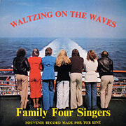 FAMILY FOUR SINGERS / Waltzing On The Waves